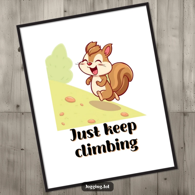 Funny squirrel digital art print of a giggling character joyfully jogging uphill with great determination, perfect for humorous and motivational decor.
