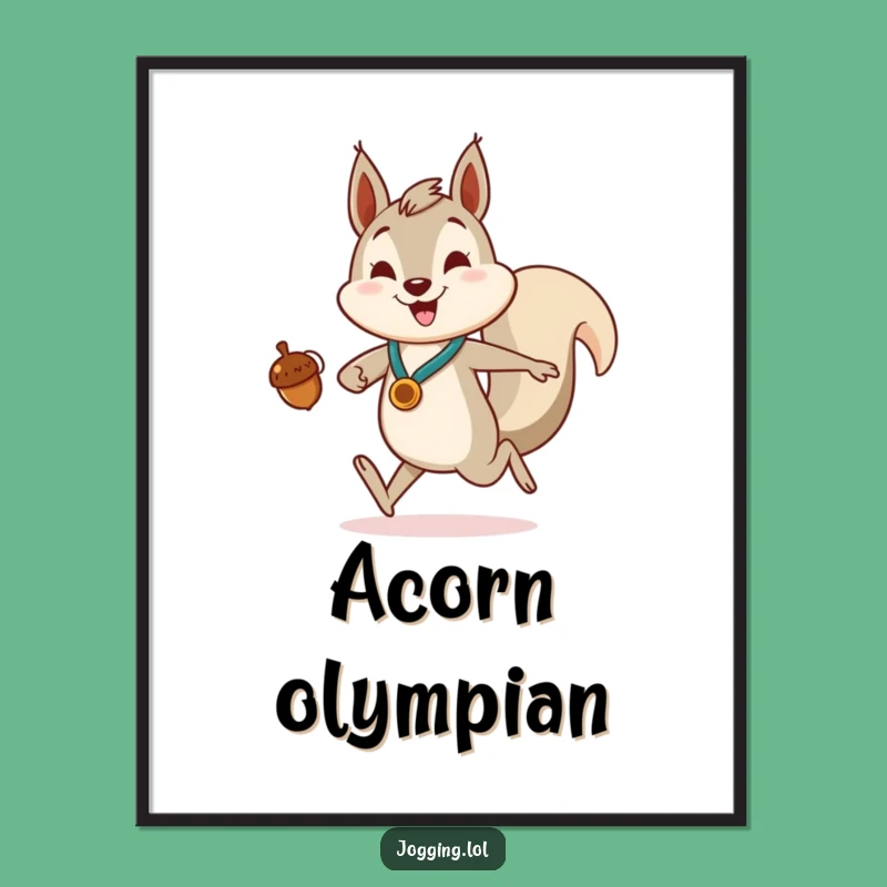 Funny Squirrel Acorn Poster - Enthusiastic Runner Cartoon Art Gift
