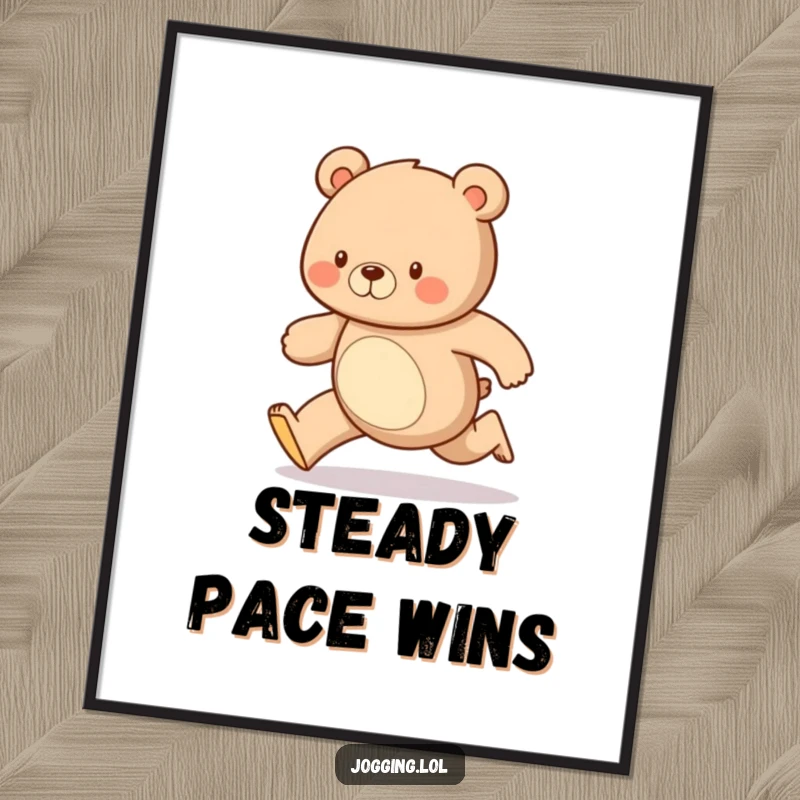 Funny poster showcasing a diligent bear running with a steady, happy gait, adding a touch of motivational and cheerful art to any room.