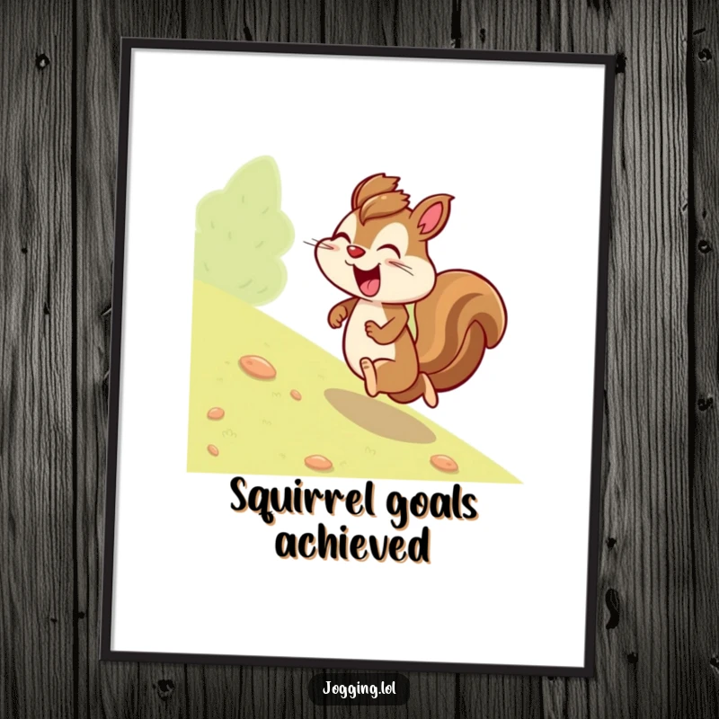 Funny squirrel poster with a giggling character joyfully jogging uphill with great determination, creating a humorous and motivational wall art.