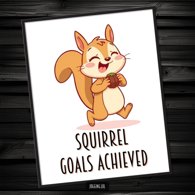 Funny poster of a joyful squirrel character jogging with nuts in its cheeks, adding humorous and cheerful wall art, a delightful funny gift.