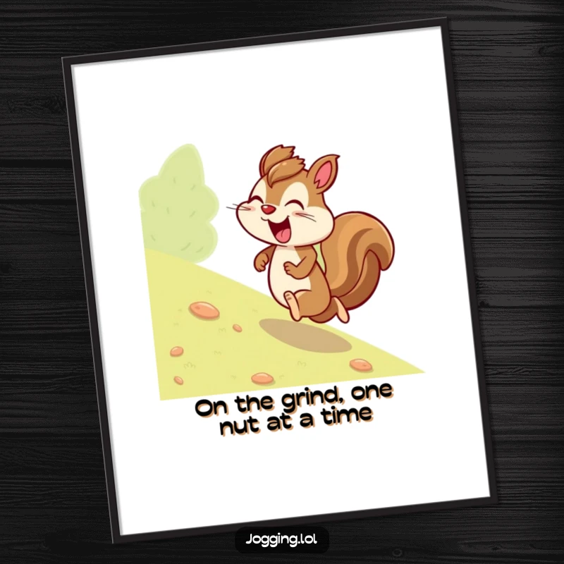 Funny Free Printable Wall Art: A giggling squirrel with determination joyfully jogging uphill, bringing cheer to any room.