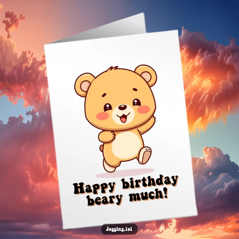 Funny Free Printable Birthday Card: A gleeful bear cub character bounces with each stride, radiating pure birthday enthusiasm.