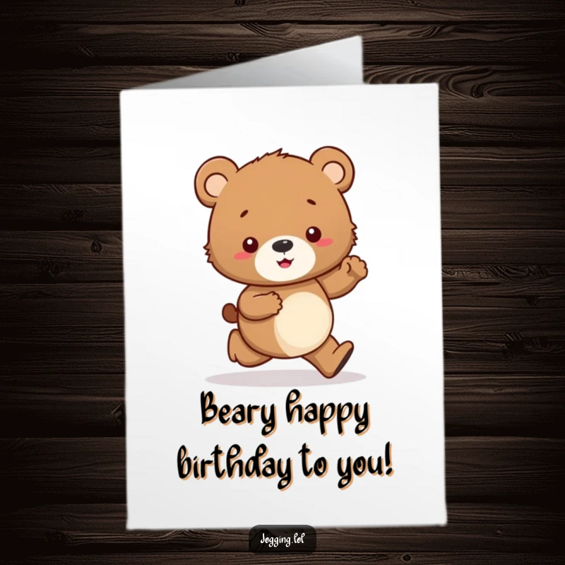 Funny Free Printable Birthday Card: Curious bear cub jogging tentatively, looking at paws, adding humor to your greeting.