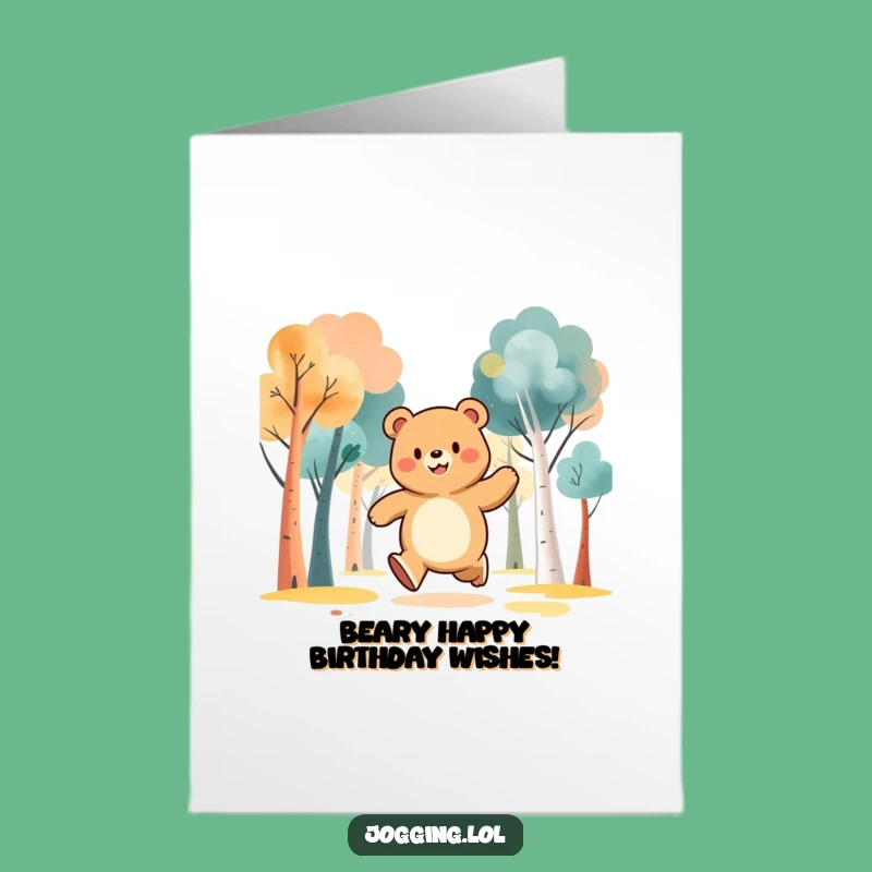 Free Printable Birthday Card: Jubilant Bear Jogger, Downloadable Birthday Woods!