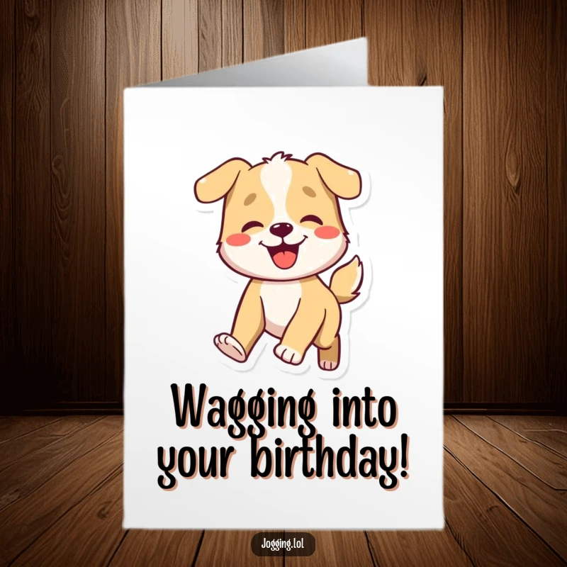 Funny Free Printable Birthday Card: A smiling dog wags its tail energetically, ready to celebrate a special birthday.