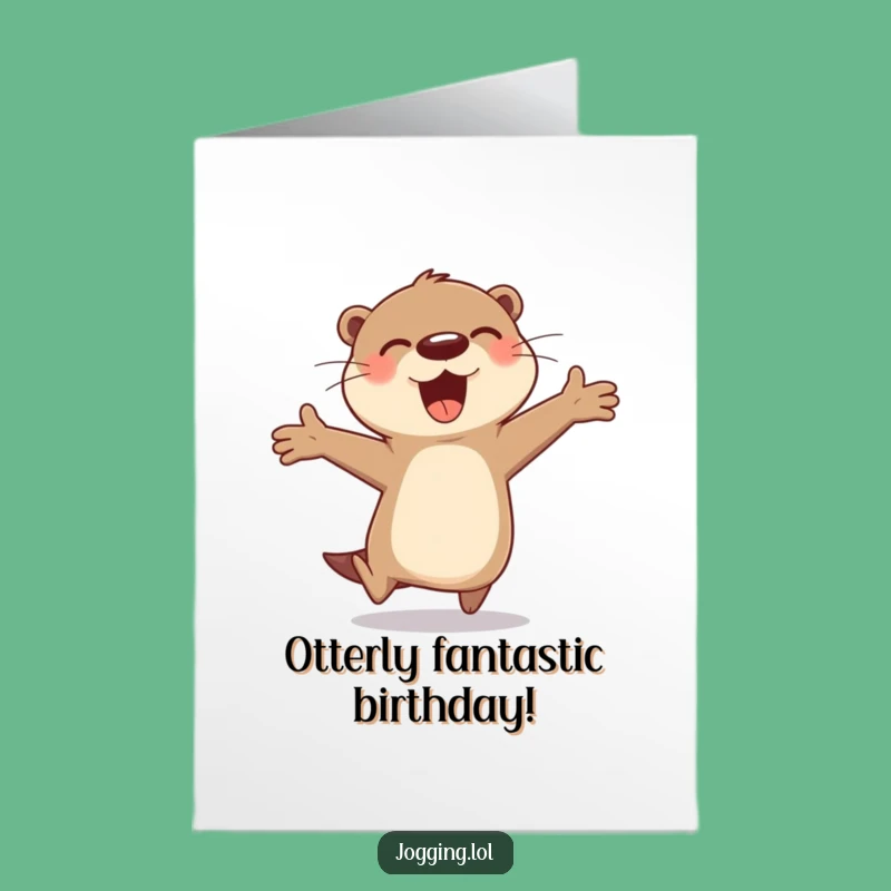 Free Printable Birthday Card: Joyful Otter Celebration, Humorous Downloadable Gift for Fun Lovers