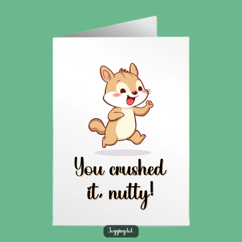 Free Printable Congrats Card: Go-Getter Squirrel Jogging Downloadable Humorous Gift