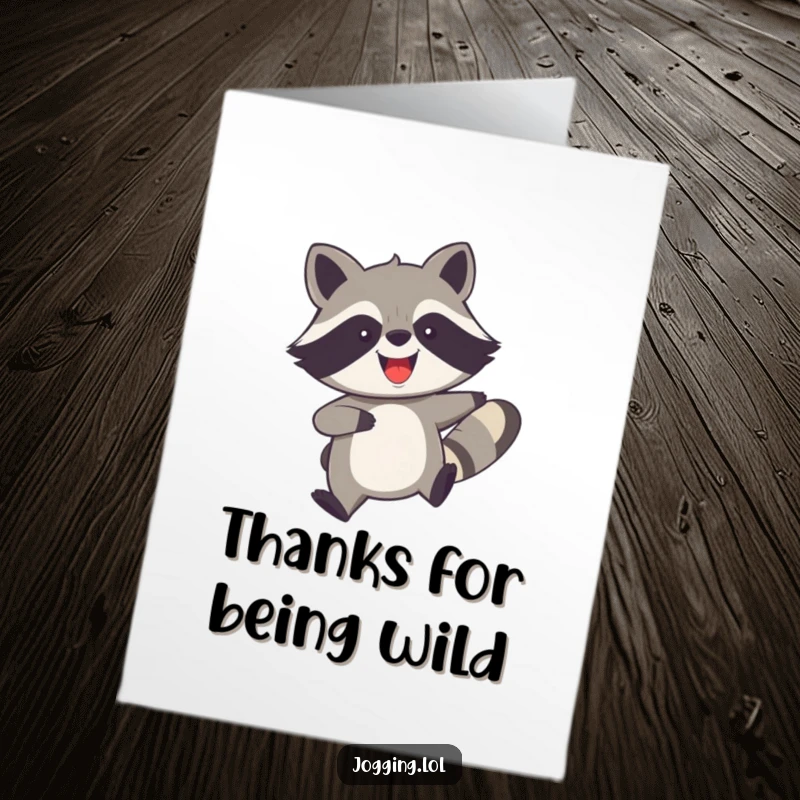Funny Free Printable thank you card: A joyful raccoon moves quickly, legs churning, showing thanks.