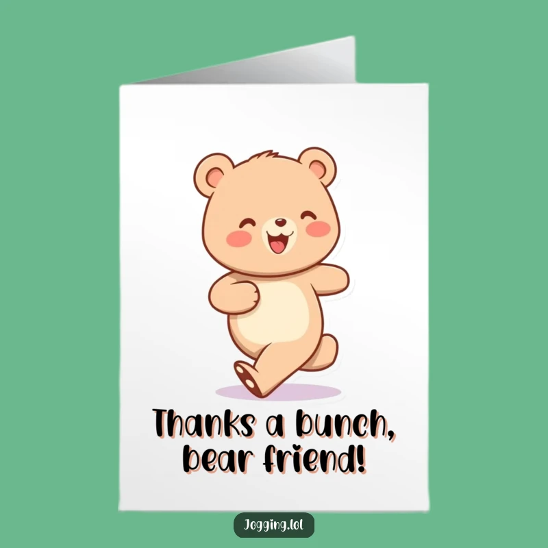 Free Printable Thank You Bear Jogging Card - Funny Downloadable Appreciation