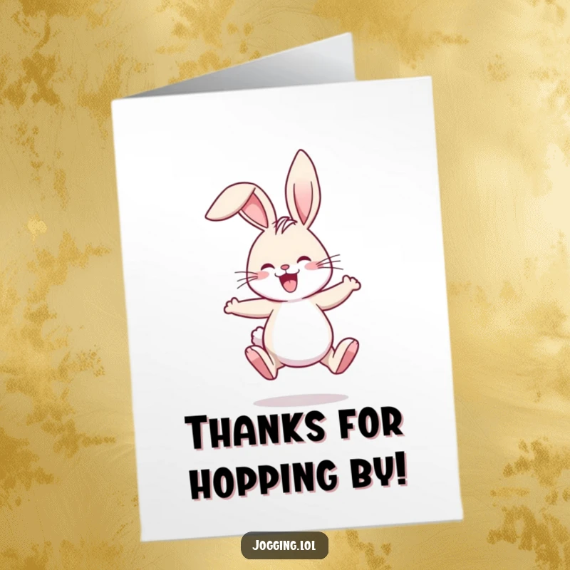 Funny Free Printable Thank You Card with a joyful rabbit comically jogging with its ears comically flopping.