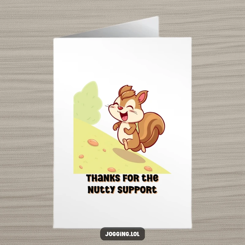 Funny Free Printable Thank You Card: A giggling squirrel joyfully jogging uphill, expressing sincere thanks humorously.
