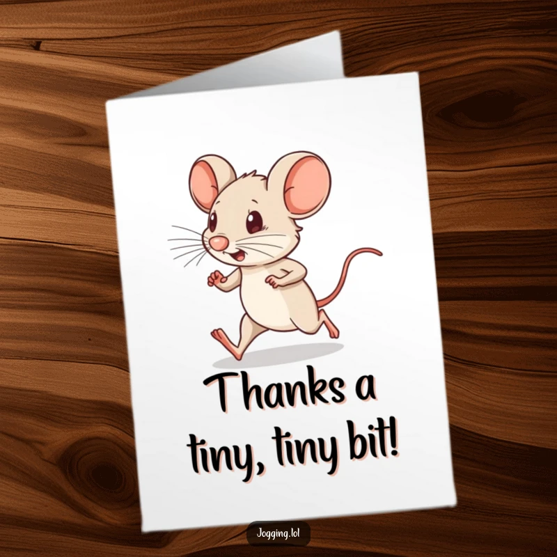 Funny Free Printable Thank You Card depicting a determined little mouse character running fast with tiny legs pumping.