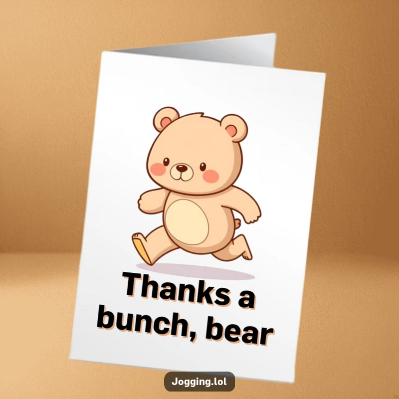 Funny Free Printable thank you card: A diligent bear runs with a steady, happy gait, expressing thanks.