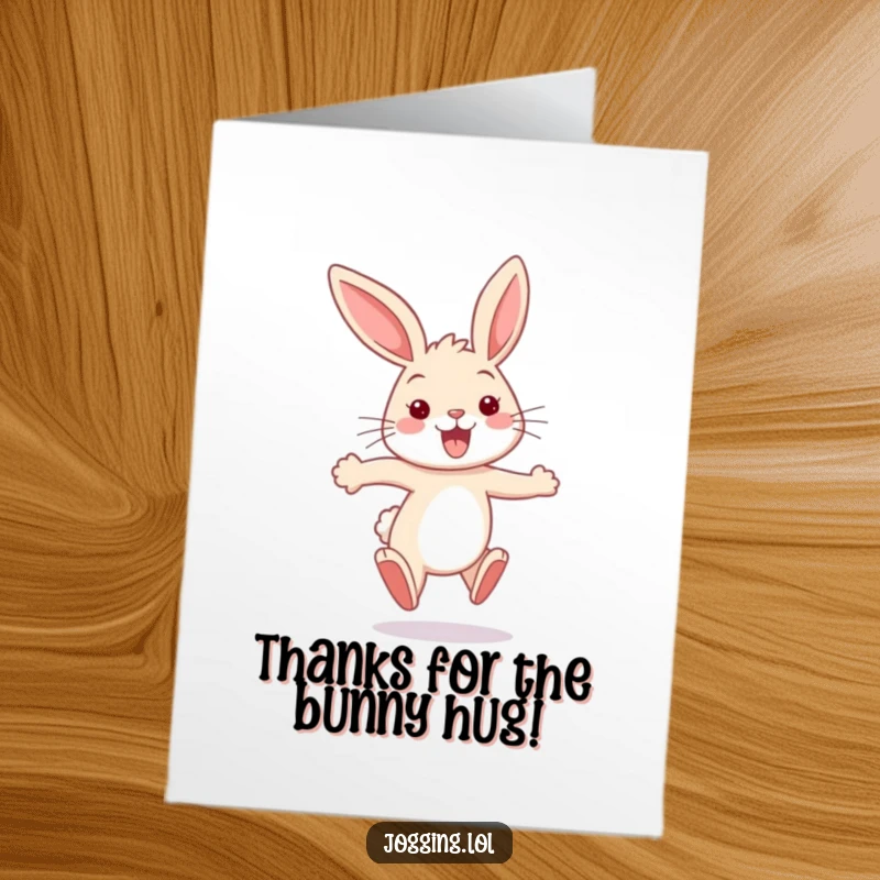 Funny Free Printable Thank You Card with a bouncy bunny sprinting, ears flapping, conveying humorous thanks with joy.