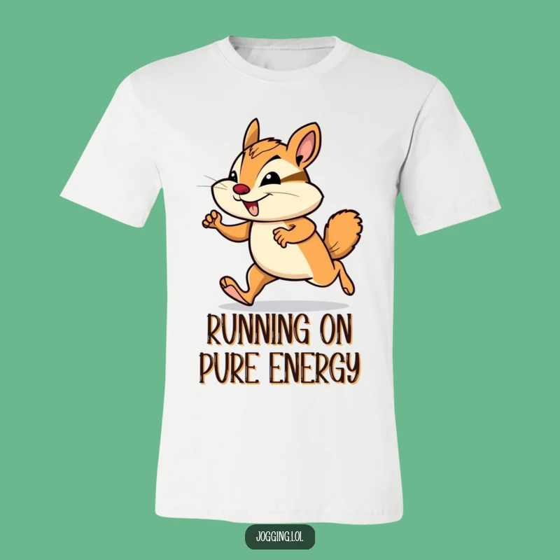 Funny Chipmunk Jogging T-Shirt: Wear Your Funny Determination Like a Pro!